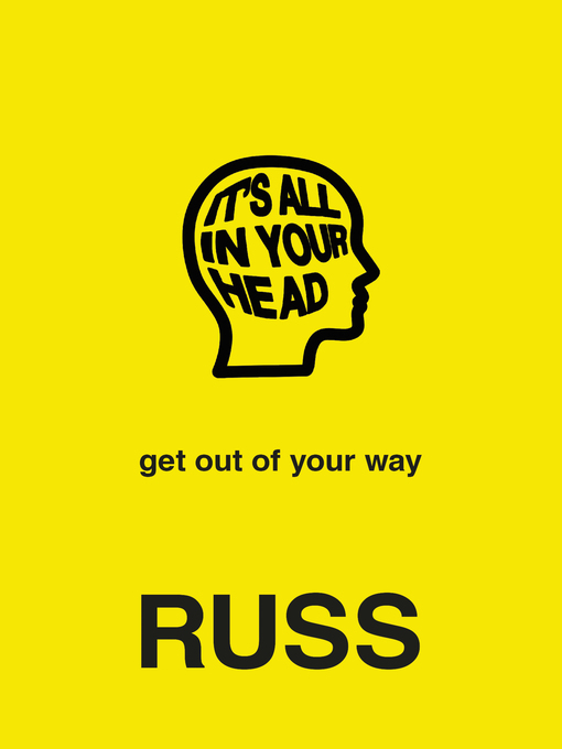 Title details for It's All In Your Head by Russ - Available